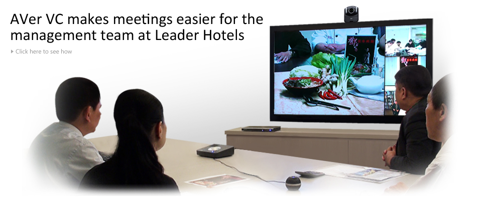 AVer video conferencing solutions make meetings easier for upper management at the Leader Hotel Group.